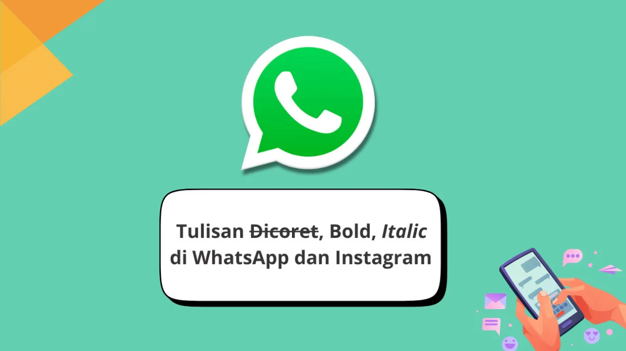 Trik WhatsApp teks tebal, miring, dan coret untuk pesan lebih menarik